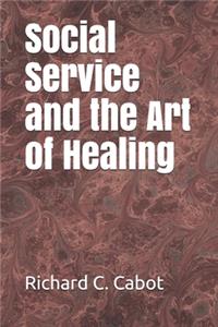 Social Service and the Art of Healing