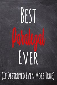 Best Paralegal Ever (If Destroyed Even More True)
