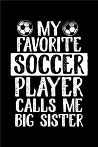 My Favorite Soccer Player Calls Me Big Sister
