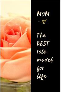 Mom! the Best Role Model for Life