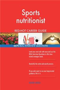 Sports nutritionist RED-HOT Career Guide; 2574 REAL Interview Questions