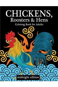 Chickens, Roosters & Hens Coloring Book for Adults Midnight Edition