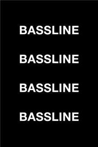 Bassline Bassline Bassline Bassline