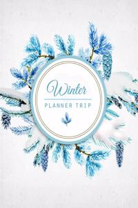 Winter Planning Trip
