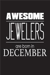 Awesome Jewelers Are Born In December