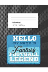 Hello My Name Is Fantasy Football Legend