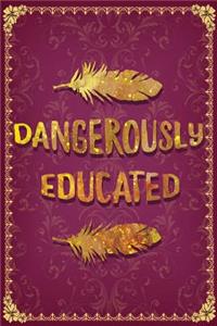 Dangerously Educated