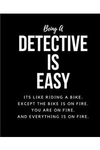 Being A Detective Is Easy