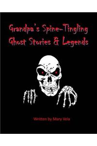 Grandpa's Spine-Tingling Ghost Stories & Legends