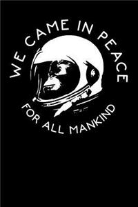We Came in Peace for All Mankind