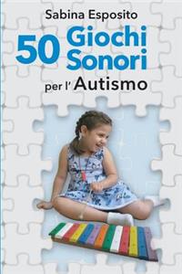 50 Giochi Sonori Per l'Autismo