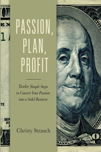 Passion, Plan, Profit