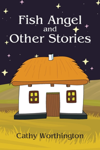 Fish Angel and Other Stories