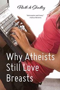 Why Atheists Still Love Breasts