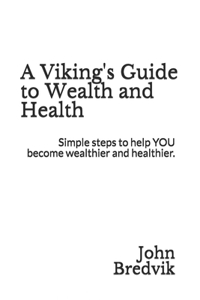 Viking's Guide to Wealth and Health