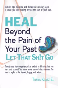 HEAL Beyond the Pain of Your Past