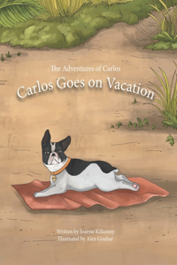 The Adventures of Carlos: Carlos Goes on Vacation