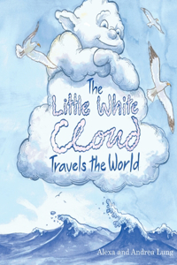 The Little White Cloud Travels the World