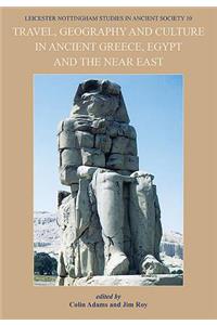 Travel, Geography and Culture in Ancient Greece, Egypt and the Near East