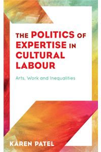 Politics of Expertise in Cultural Labour