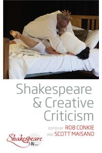 Shakespeare and Creative Criticism