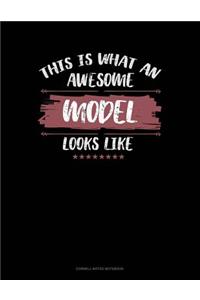 This Is What an Awesome Model Looks Like