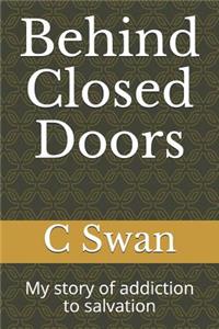 Behind Closed Doors