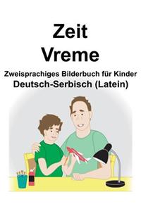 Deutsch-Serbisch (Latein) Zeit/Vreme Zweisprachiges Bilderbuch für Kinder