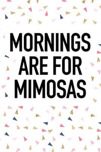 Mornings Are for Mimosas