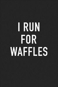 I Run for Waffles