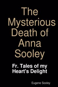 Mysterious Death of Anna Sooley.