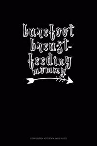 Barefoot Breastfeeding Mommy