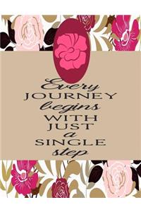 Every Journey Begins with Just a Single Step