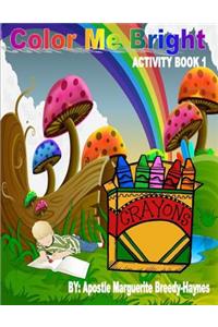 Color Me Bright Activity Book 1