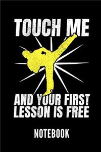 Touch Me and Your First Lesson Is Free Notebook
