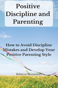 Positive Discipline and Parenting