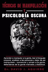 Técnicas de Manipulación Y Psicología Oscura