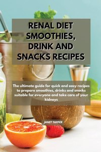 Renal Diet Smoothies, Drink and Snacks Recipes
