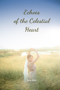 Echoes of the Celestial Heart