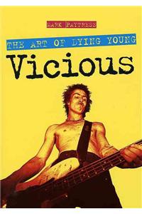 Vicious - The Art Of Dying Young