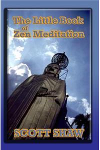 The Little Book of Zen Meditation