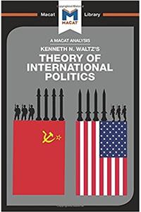 Analysis of Kenneth Waltz's Theory of International Politics