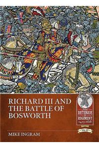 Richard III and the Battle of Bosworth
