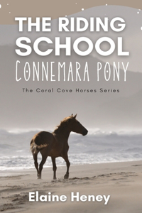 Riding School Connemara Pony - The Coral Cove Horses Series