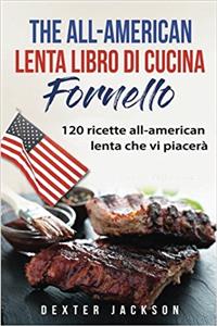 The All-American Lenta Libro Di Cucina Fornello