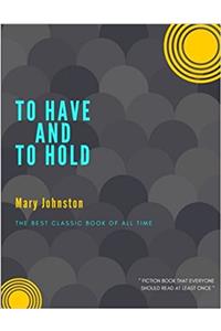 To Have and to Hold