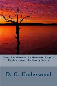 Past Passions & Adolescent Angst