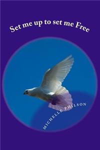Set me up to set me free