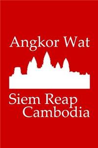 Angkor Wat in Siem Reap Cambodia - Lined Notebook with Red Cover