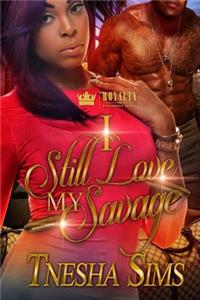 I Still Love My Savage
